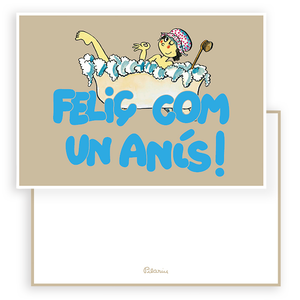 Postal "Feliç com un anís!