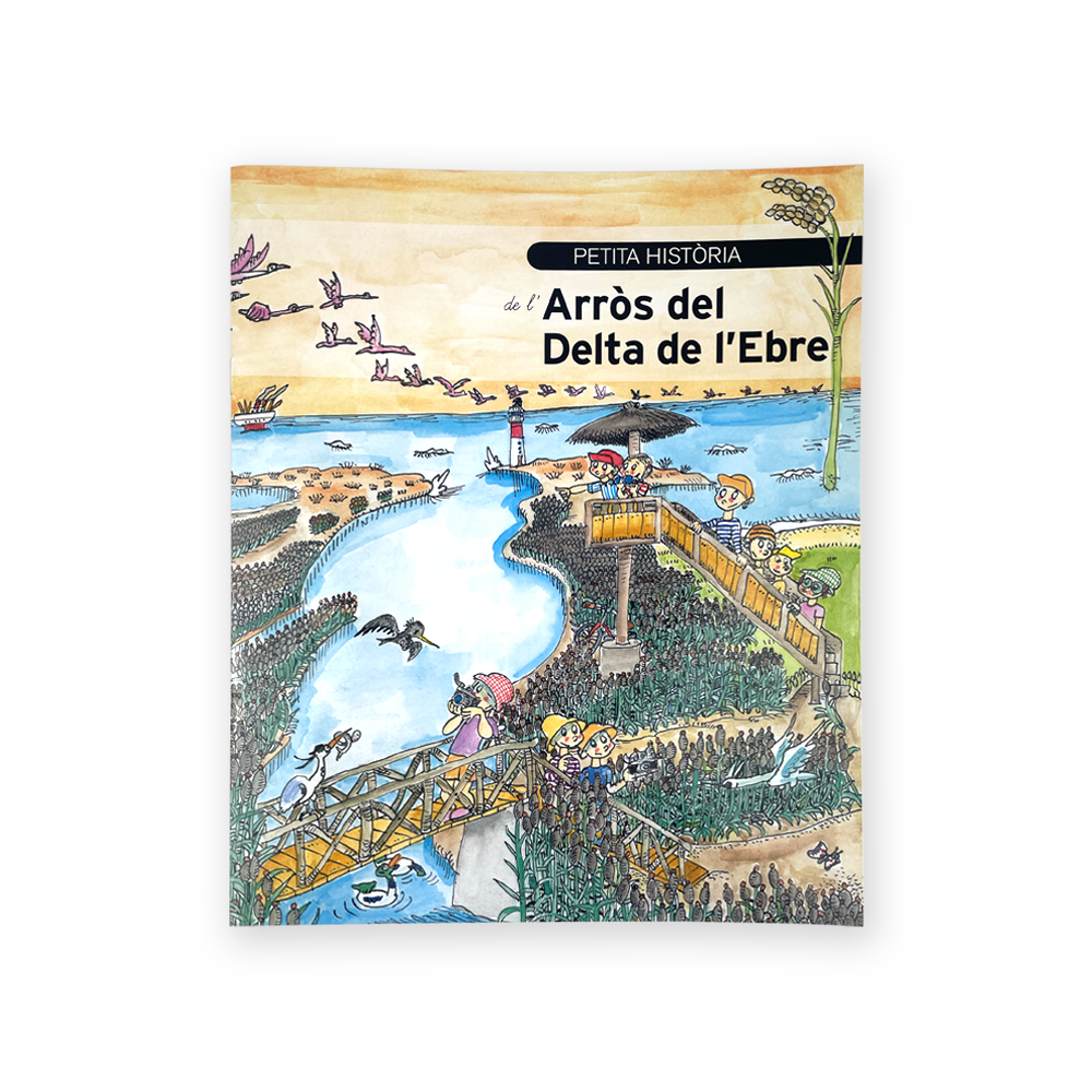 Petita Història de L'Arròs del Delta de L'Ebre