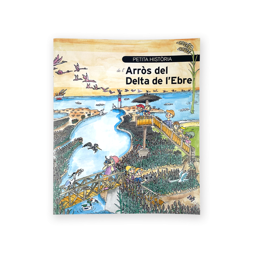 [9788499797083] Petita Història de L'Arròs del Delta de L'Ebre